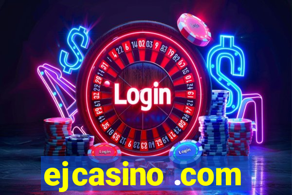 ejcasino .com